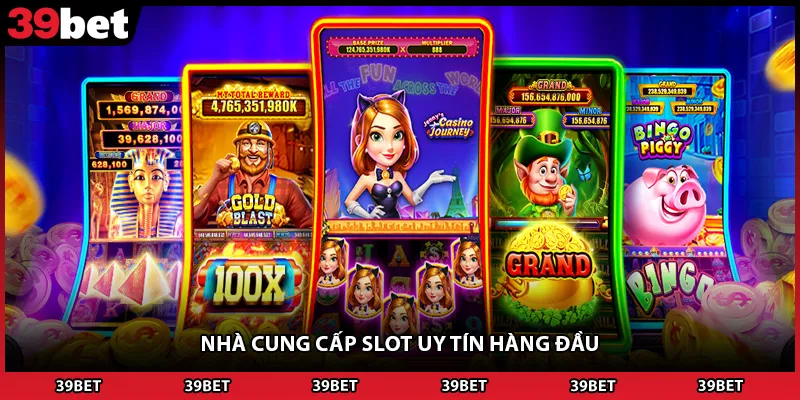 Nhà cung cấp slot uy tín hàng đầu